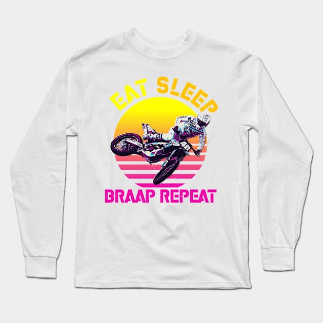 eat sleep braap repeat gift idea Long Sleeve T-Shirt by ANIMEPEDIA